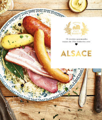 Alsace 70 recettes gourmandes venues de l'Est élaborées avec amour