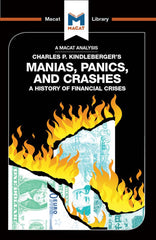An Analysis of Charles P. Kindleberger's Manias, Panics, and Crashes 1st Edition A History of Financial Crises